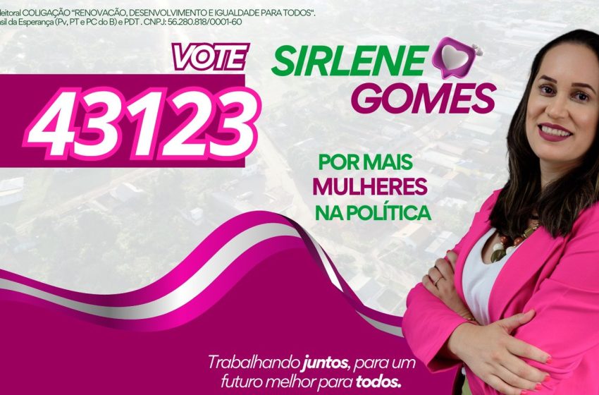  Sirlene Gomes, com o Número 43123, Recebe Apoios de Políticos Importantes na Reta Final da Campanha para Vereadora em Urupá